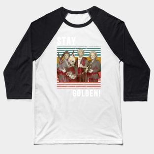Stay Golden Baseball T-Shirt